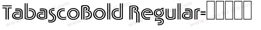 TabascoBold Regular字体转换